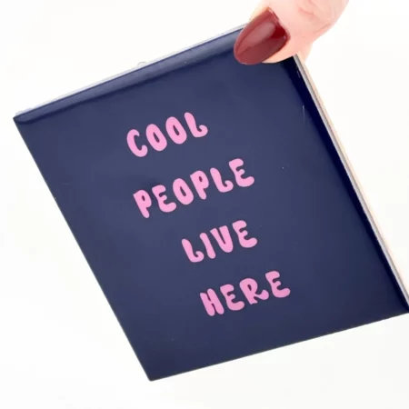 Homebound-tegeltje-cool-people-live-here-lievelings